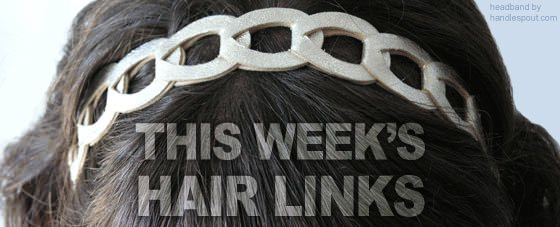 thisweekshairlinks hair tips