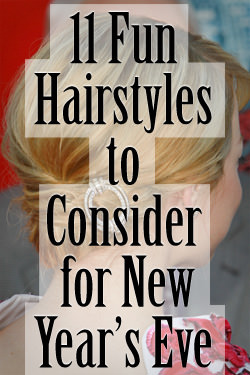 11 Fun Hairstyles to Consider for New Year’s Eve